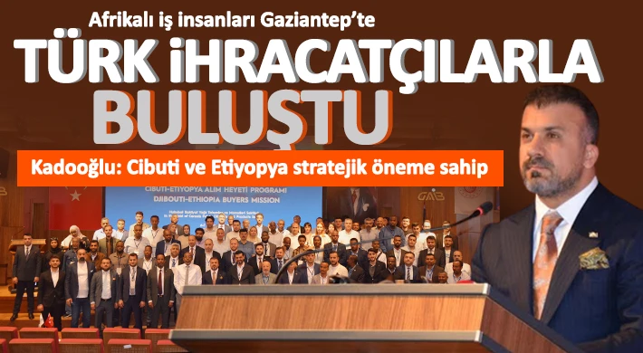 Kadooğlu: Cibuti ve Etiyopya stratejik öneme sahip