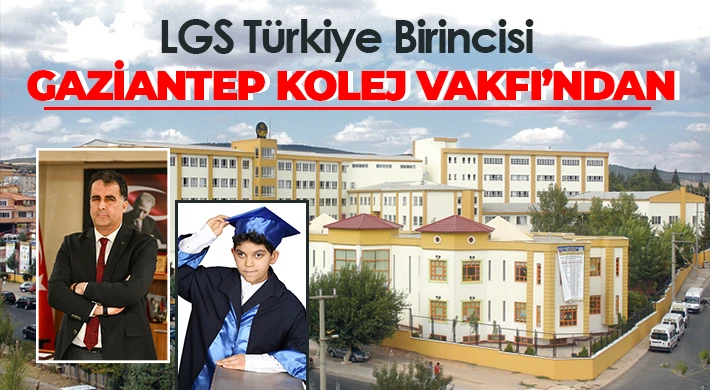 LGS Türkiye Birincisi Gaziantep Kolej Vakfı’ndan