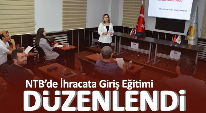 NTB’de İhracata Giriş Eğitimi Düzenlendi