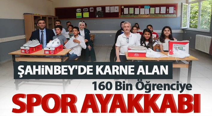 Şahinbey'de karne alan 160 bin öğrenciye spor ayakkabı
