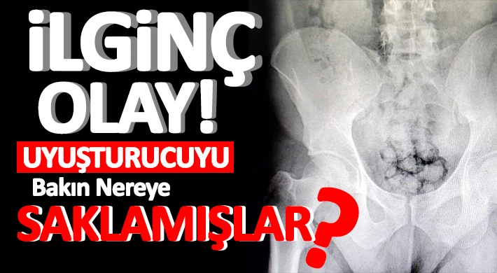 Uyuşturucuyu öyle bir yere sakladılar ki...