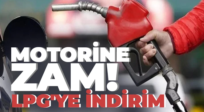 Akaryakıtta tabela değişiyor! Motorine zam, LPG'ye indirim!