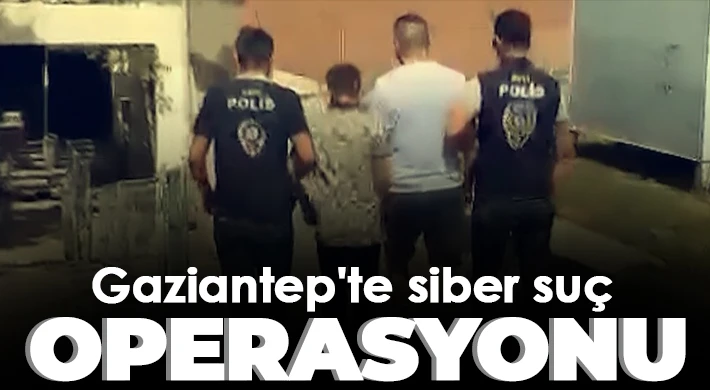 Gaziantep'te siber suç operasyonu: 2 şahıs tutuklandı