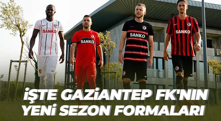 İşte Gaziantep FK'nın yeni sezon formaları