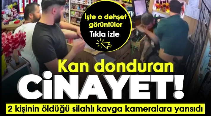 Maganda dehşeti! 2 kişinin öldüğü silahlı kavga kameralara yansıdı