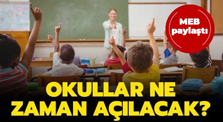 Okulların açılacağı tarih belli oldu