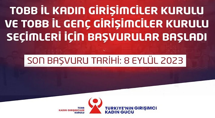 TOBB İl Kadın Girişimciler Kurulu ve TOBB İl Genç Girişimciler Kurulu Seçimleri için başvurular başladı