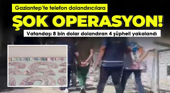 Gaziantep’te telefon dolandırıcıları yakalandı