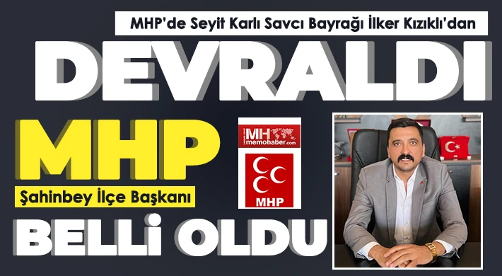 MHP Şahinbey İlçe Başkanlığında Savcılı Dönemi