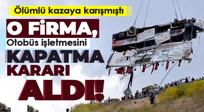 Ölümlü kazaya karıştı! O firma kapatma kararı aldı