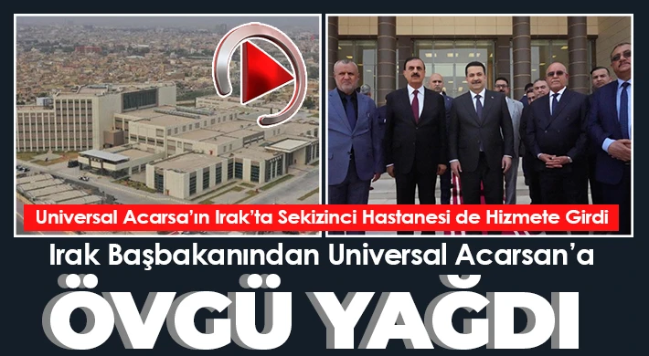 Universal Acarsan’dan Irak’a Modern Bir Hastane Daha