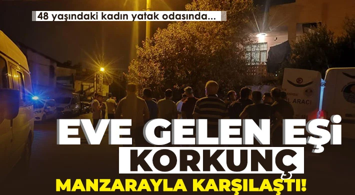 48 yaşındaki kadın yatak odasında boğazından bıçaklanarak öldürülmüş halde bulundu