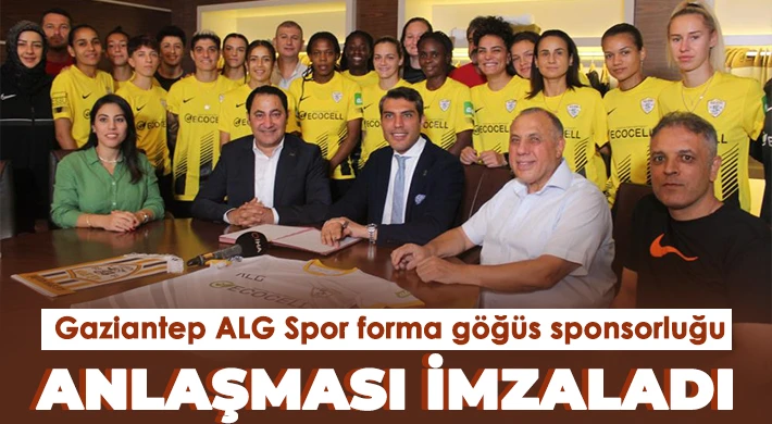 Gaziantep ALG Spor forma göğüs sponsorluğu anlaşması imzaladı