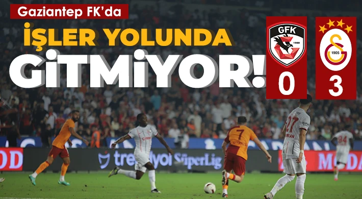Konuk Ekip Farkı Üçe Çıkardı! Gaziantep FK - Galatasaray: 0-3