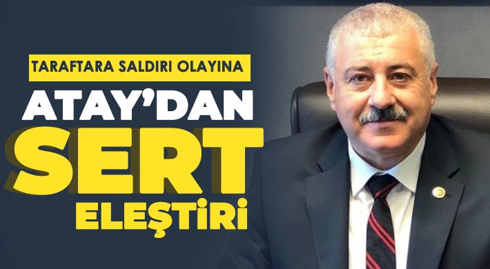 Milletvekili Sermet Atay'dan sert tepki