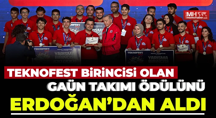 TEKNOFEST Birincisi Olan GAÜN Takımı Ödülünü Erdoğan’dan aldı