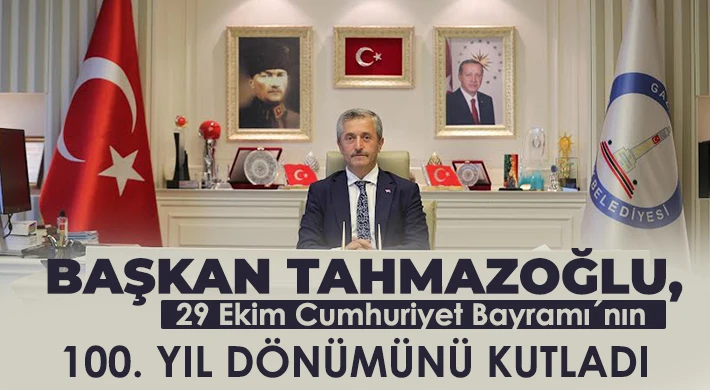Başkan Tahmazoğlu, 29 Ekim Cumhuriyet Bayramı´nın 100. Yıl Dönümünü Kutladı