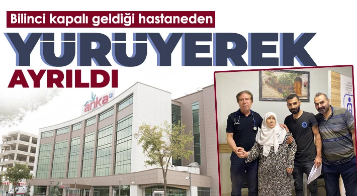 Bilinci kapalı geldiği hastaneden yürüyerek ayrıldı