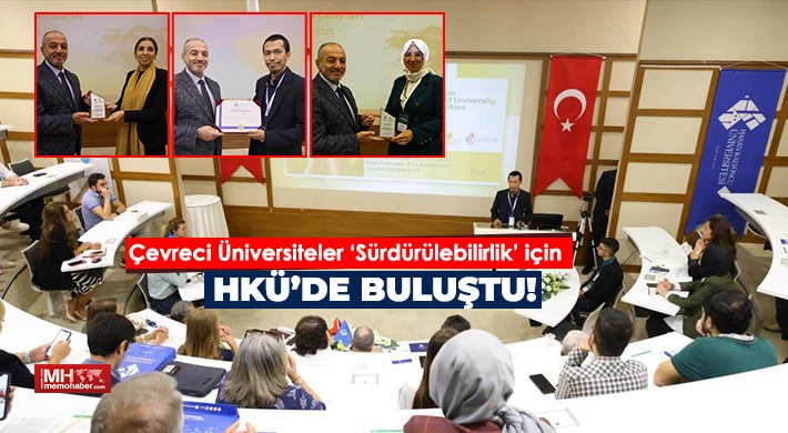 Çevreci Üniversiteler ‘Sürdürülebilirlik’ için HKÜ’de