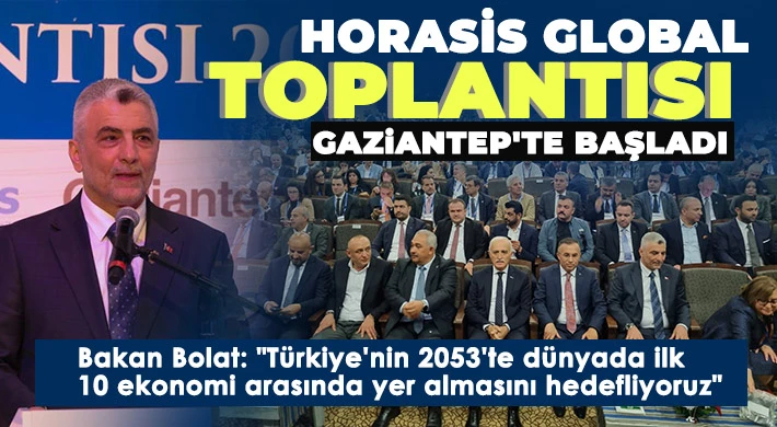 Horasis Global Toplantısı Gaziantep'te başladı