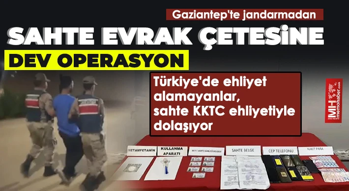 Sahte KKTC ehliyeti düzenleyip satarak kazanç elde eden çeteye operasyon