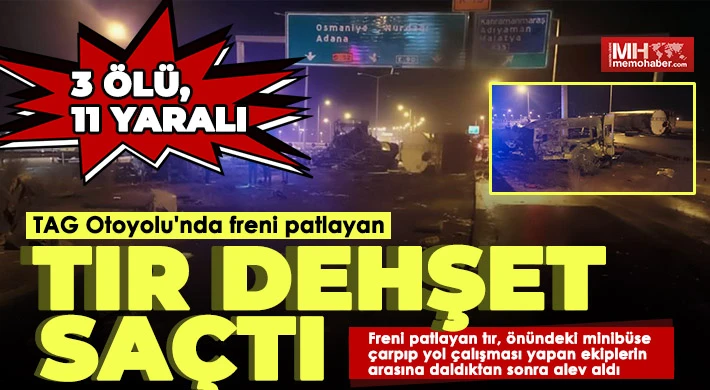 TAG Otoyolu'nda freni patlayan tır dehşet saçtı: 3 ölü, 11 yaralı