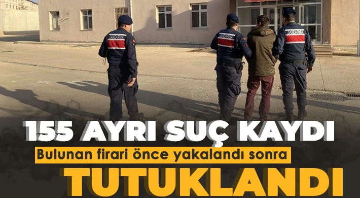 155 ayrı suç kaydı bulunan firari önce yakalandı sonra tutuklandı