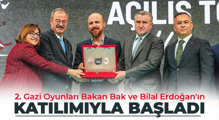 2. Gazi Oyunları Bakan Bak ve Bilal Erdoğan'ın katılımıyla başladı
