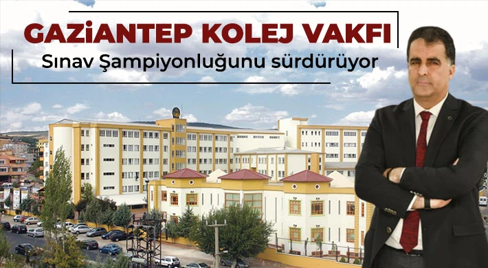 Gaziantep Kolej Vakfı Sınav Şampiyonluğunu sürdürüyor