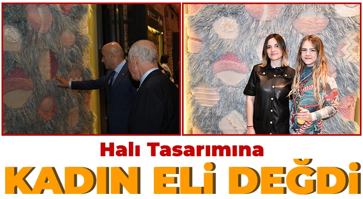 Halı Tasarımına Kadın Eli Değdi