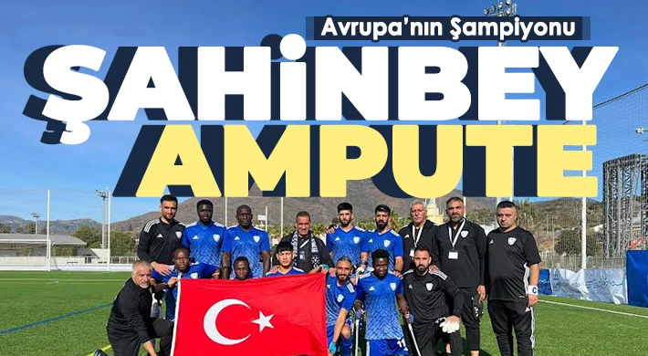 Şahinbey Ampute, Şampiyonlar ligi şampiyonu oldu