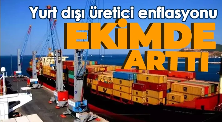 YD-ÜFE yıllık yüzde 57,25 arttı