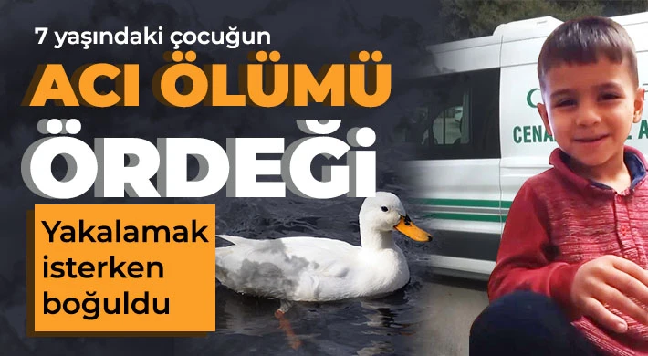 Gaziantep'te acı olay! Ördeği yakalamak isterken boğuldu