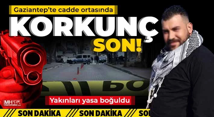 Gaziantep'te cadde ortasında kanlı ölüm