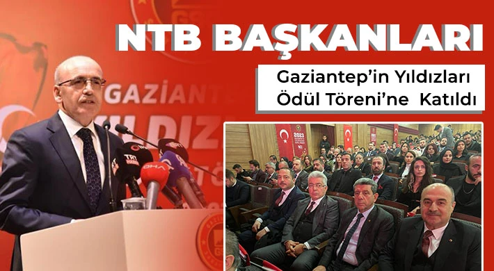 NTB Başkanları Gaziantep’in Yıldızları Ödül Töreni’ne Katıldı