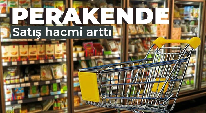 Perakende satış hacmi aylık yüzde 2 arttı