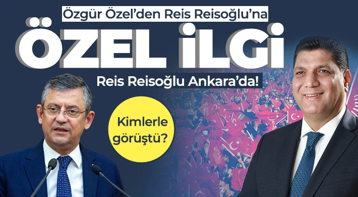 Reis Reisoğlu Ankara’da! Kimlerle görüştü?