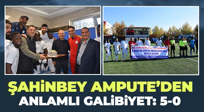 Şahinbey Ampute’den Anlamlı Galibiyet: 5-0