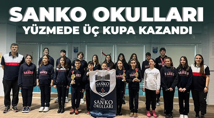 SANKO Okulları yüzmede üç kupa kazandı