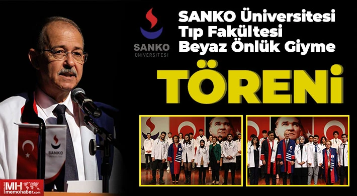 SANKO Üniversitesi Tıp Fakültesi Beyaz Önlük Giyme Töreni