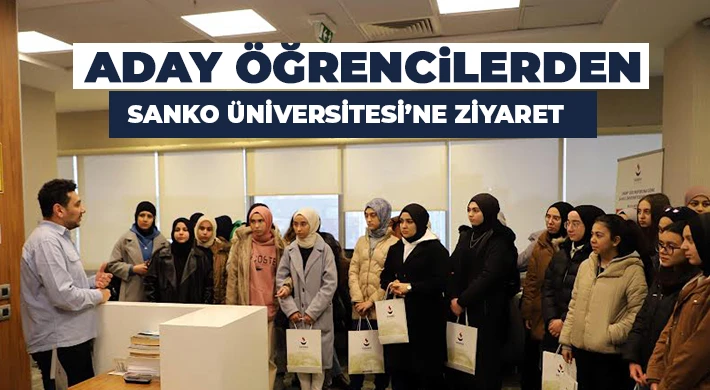 Aday öğrencilerden SANKO Üniversitesi’ne ziyaret