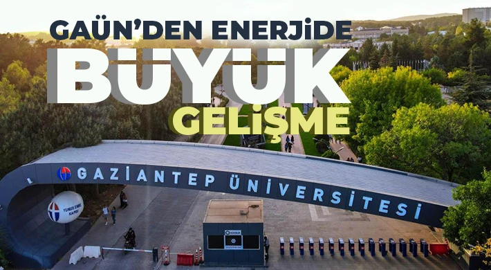 GAÜN’den enerjide büyük gelişme