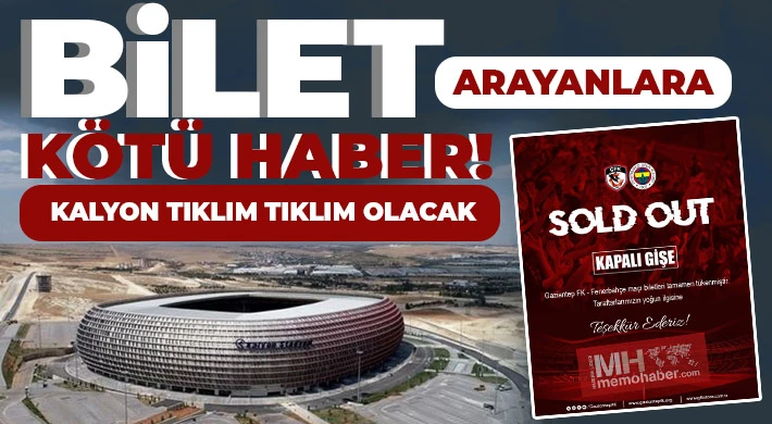 Gaziantep FK Fener bahçe maçı biletleri tükendi
