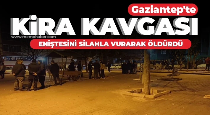 Gaziantep'te kira kavgası kanlı bitti!
