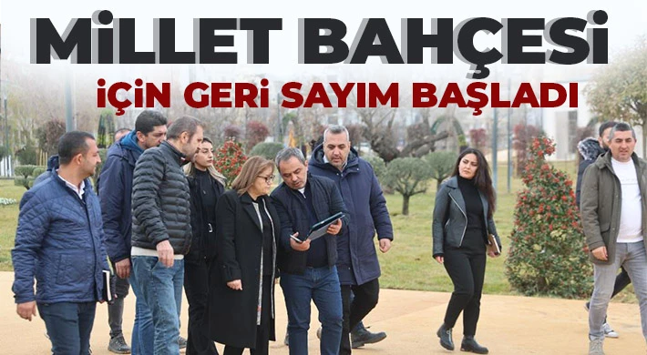 Millet Bahçesi için geri sayım başladı