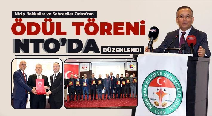 Nizip Bakkallar ve Sebzeciler Odası’nın Ödül Töreni NTO’da Düzenlendi