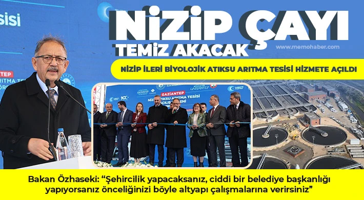 Nizip İleri Biyolojik Atıksu Arıtma Tesisi hizmete açıldı