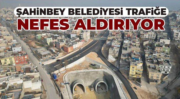 Şahinbey Belediyesi trafiğe nefes aldırıyor