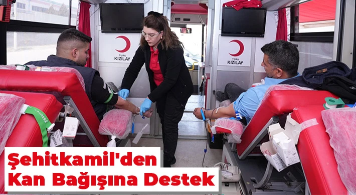 Şehitkamil'den Kan Bağışına Destek