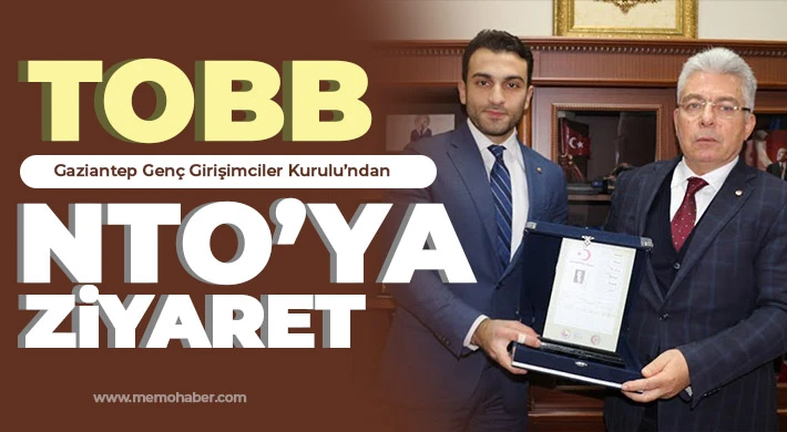 TOBB Gaziantep Genç Girişimciler Kurulu’ndan NTO’ya Ziyaret